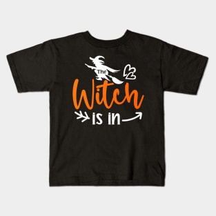 The Witch Is In Kids T-Shirt